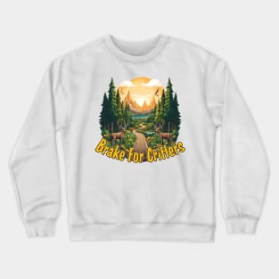 I Brake For Critters Crewneck Sweatshirt